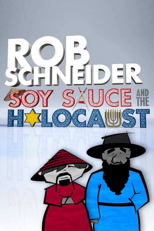 Rob Schneider: Soy Sauce and the Holocaust movie poster