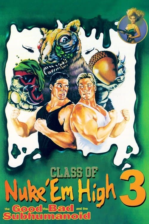 Class of Nuke 'Em High 3: The Good, the Bad and the Subhumanoid movie poster