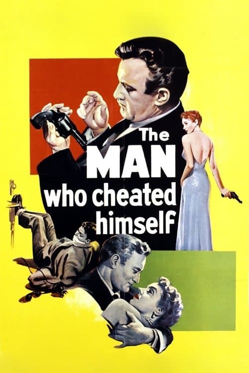 The Man Who Cheated Himself movie poster