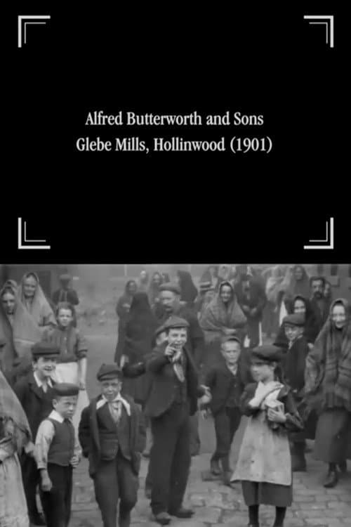 Alfred Butterworth and Sons, Glebe Mills, Hollinwood movie poster