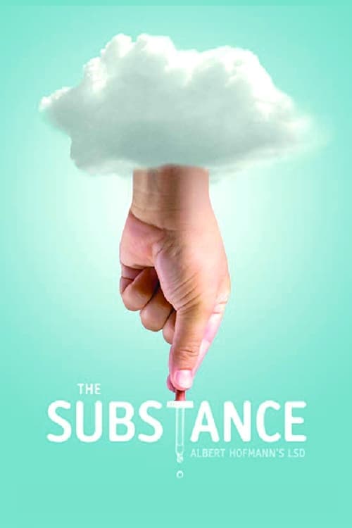 The Substance: Albert Hofmann's LSD movie poster