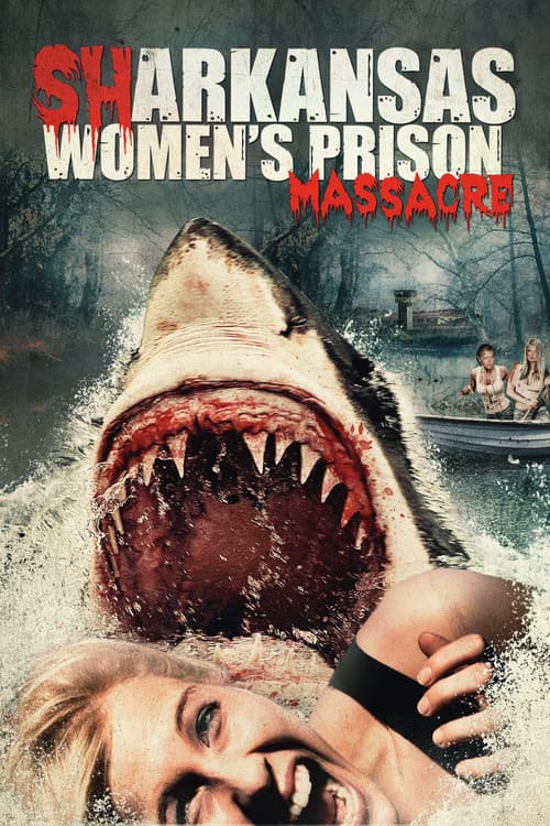 Sharkansas Women's Prison Massacre movie poster