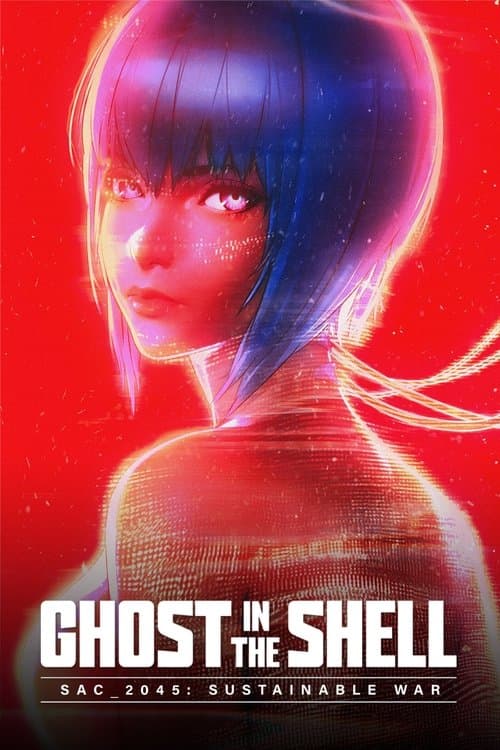 Ghost in the Shell: SAC_2045 Sustainable War movie poster