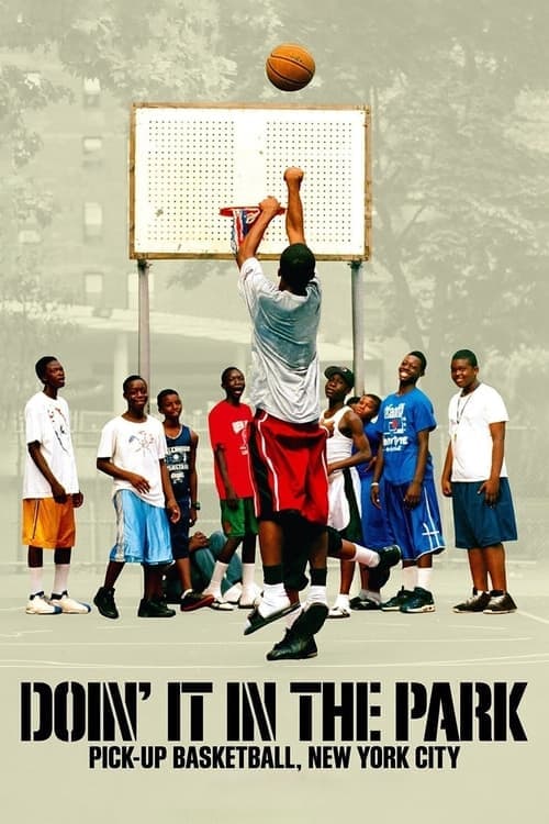 Doin' It in the Park: Pick-Up Basketball, NYC movie poster