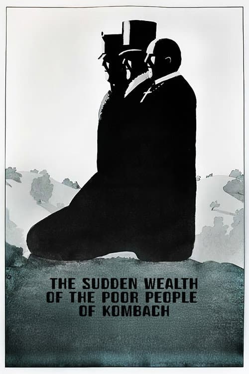 The Sudden Wealth of the Poor People of Kombach movie poster