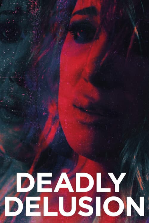 Deadly Delusion movie poster