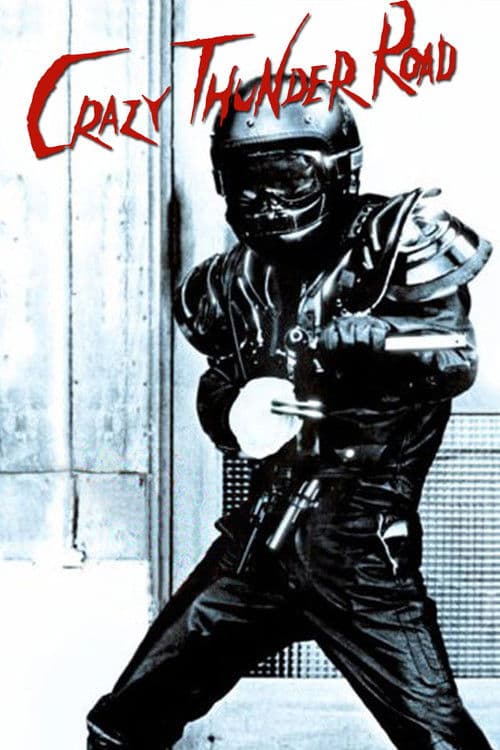 Crazy Thunder Road movie poster
