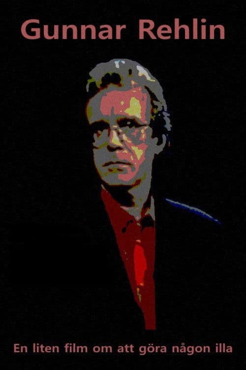 Gunnar Rehlin - A Small Film About Hurting Someone movie poster
