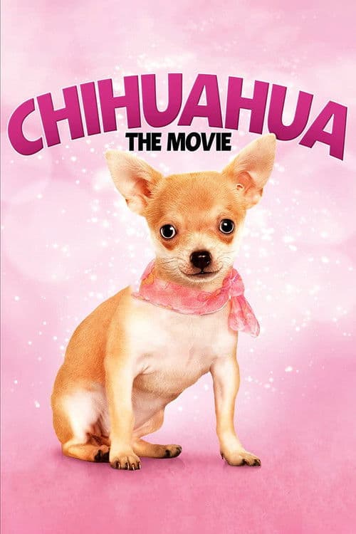 Chihuahua: The Movie movie poster