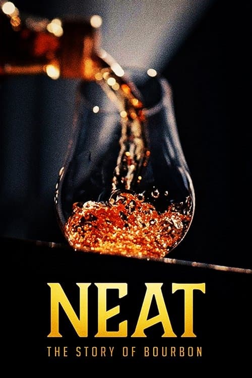 Neat: The Story of Bourbon movie poster