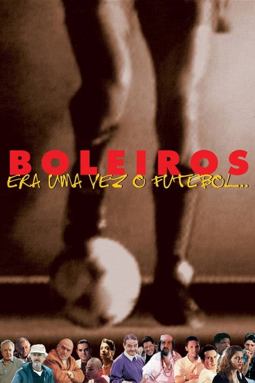 Boleiros: Era uma Vez o Futebol... movie poster