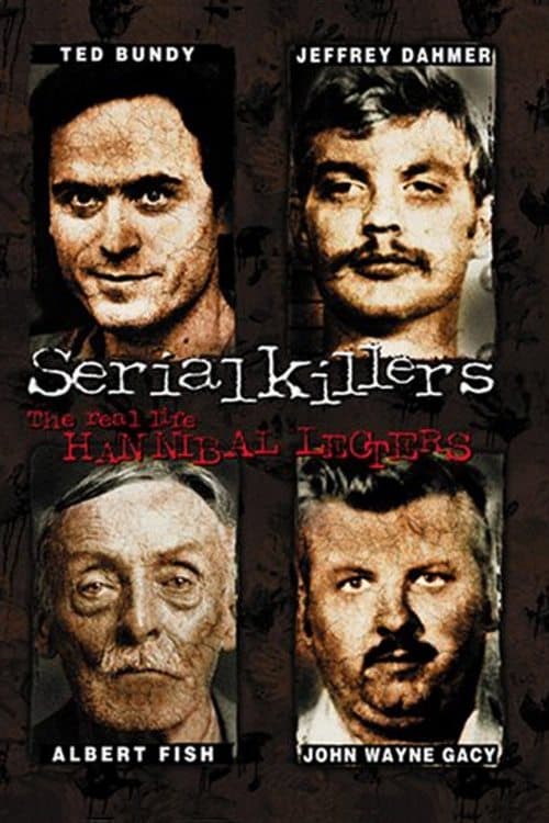 Serial Killers: The Real Life Hannibal Lecters movie poster