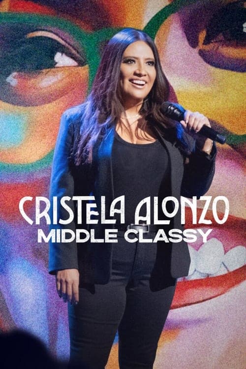 Cristela Alonzo: Middle Classy movie poster