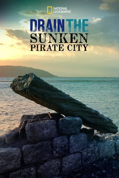 Drain The Sunken Pirate City movie poster