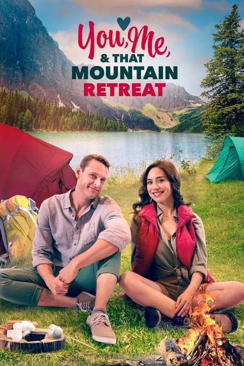 You, Me, and that Mountain Retreat movie poster