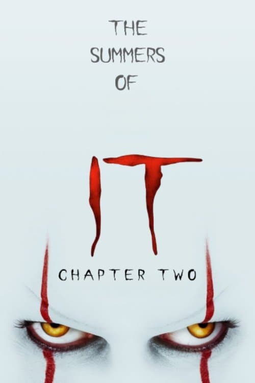 The Summers of It - Chapter Two: It Ends movie poster
