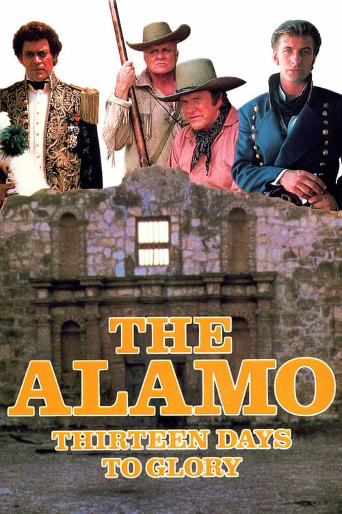 The Alamo: Thirteen Days to Glory movie poster