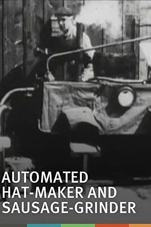 Automated Hat-Maker and Sausage-Grinder movie poster
