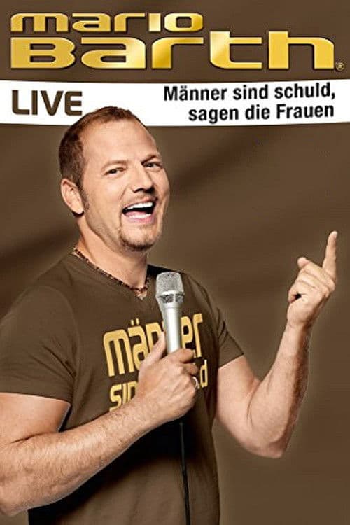 Mario Barth: Männer sind schuld, sagen die Frauen movie poster