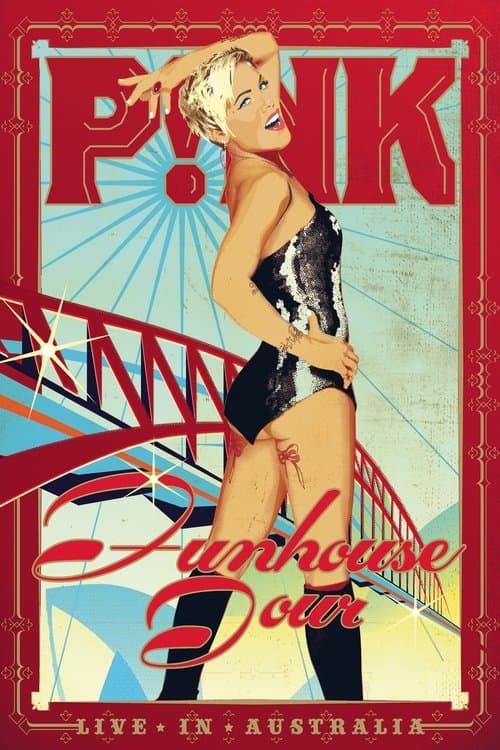 P!NK: Funhouse Tour - Live in Australia movie poster