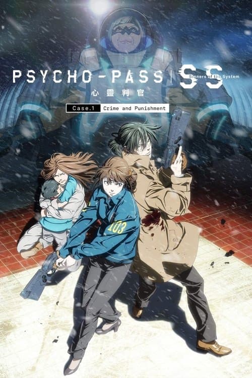 Psycho-Pass: Sinners of the System - Case.1 Crime and Punishment movie poster