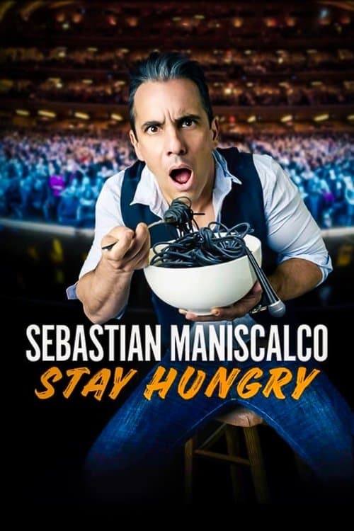 Sebastian Maniscalco: Stay Hungry movie poster