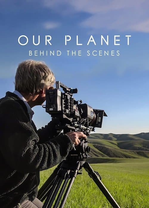 Our Planet: Behind the Scenes movie poster
