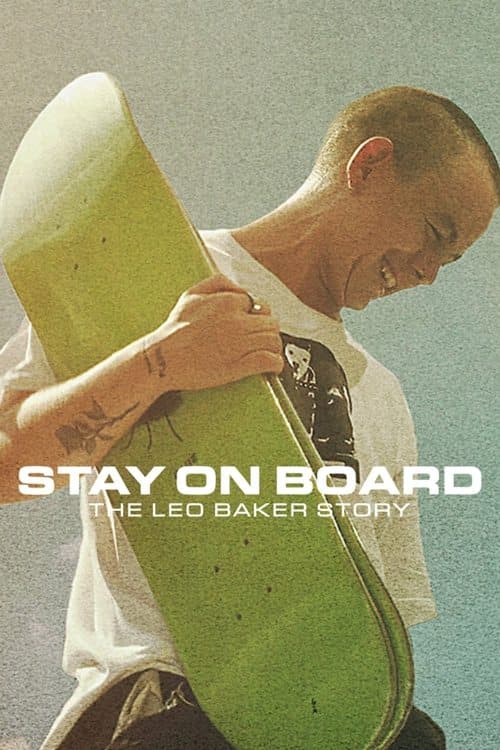 Stay on Board: The Leo Baker Story movie poster