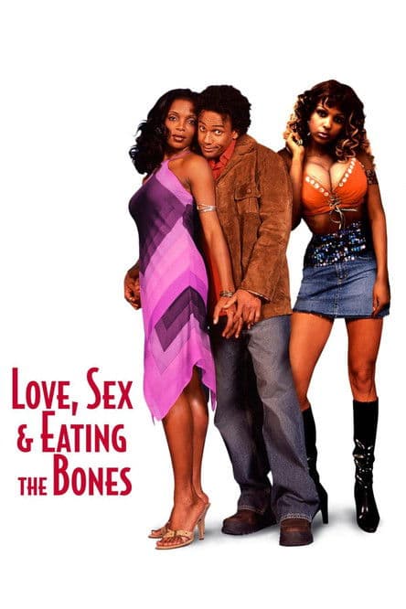 Love, Sex, and Eating the Bones movie poster