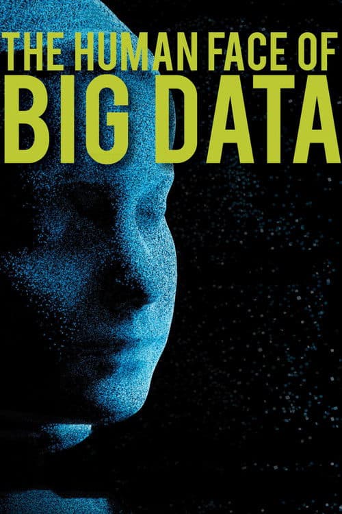 The Human Face of Big Data movie poster
