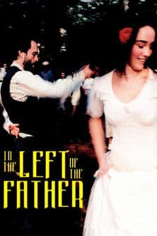 To the Left of the Father movie poster