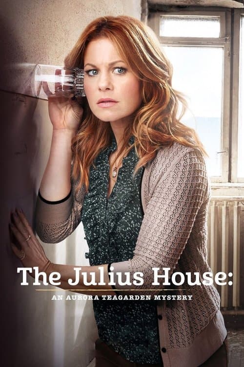 The Julius House: An Aurora Teagarden Mystery movie poster