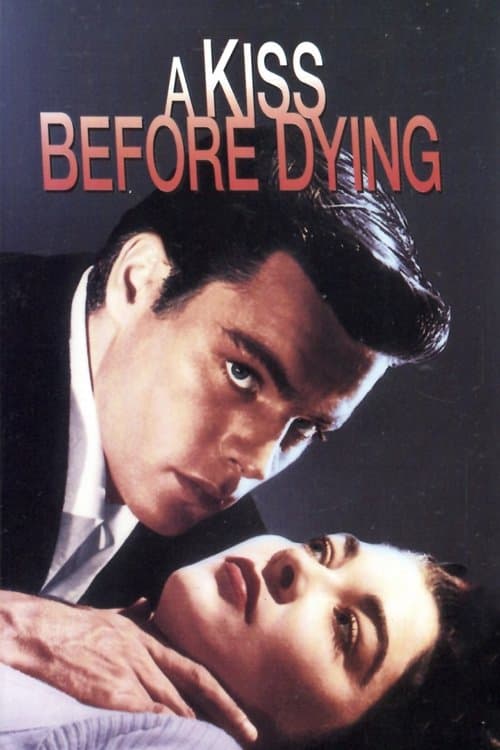 A Kiss Before Dying movie poster