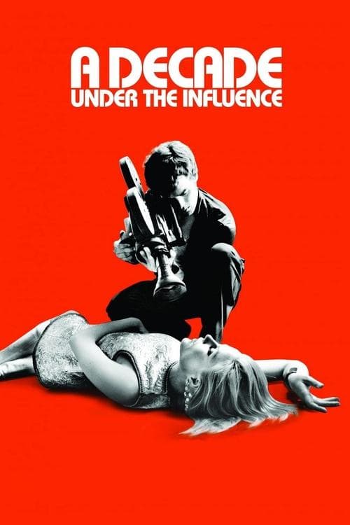 A Decade Under the Influence movie poster