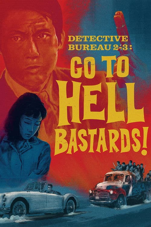 Detective Bureau 2-3: Go to Hell, Bastards! movie poster