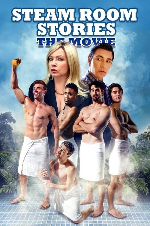 Steam Room Stories: The Movie movie poster