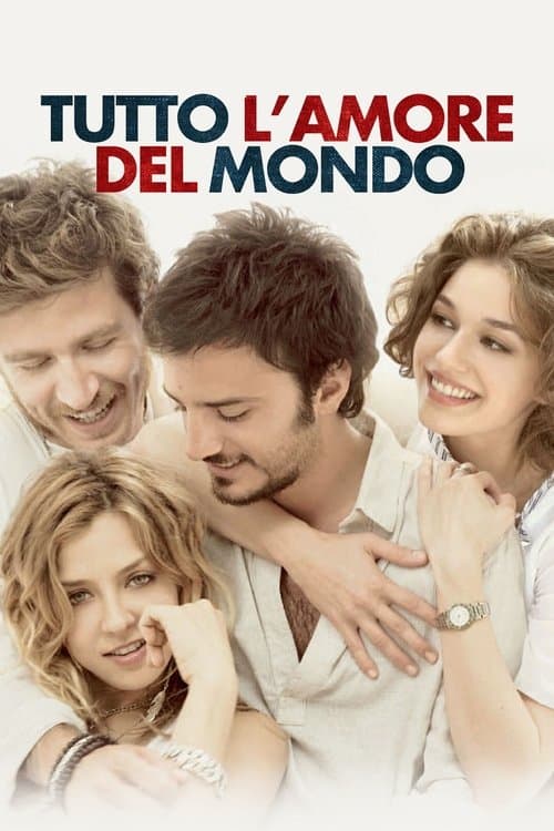 Tutto l'amore del mondo movie poster