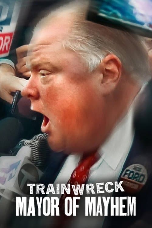 Trainwreck: Mayor of Mayhem movie poster