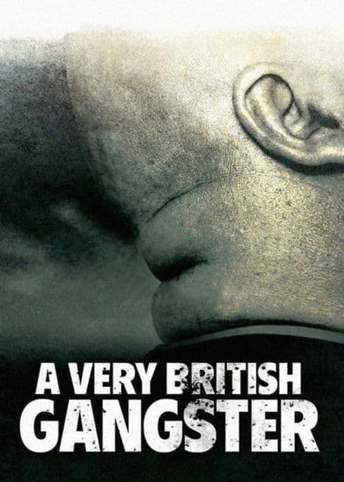 A Very British Gangster movie poster