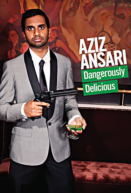 Aziz Ansari: Dangerously Delicious