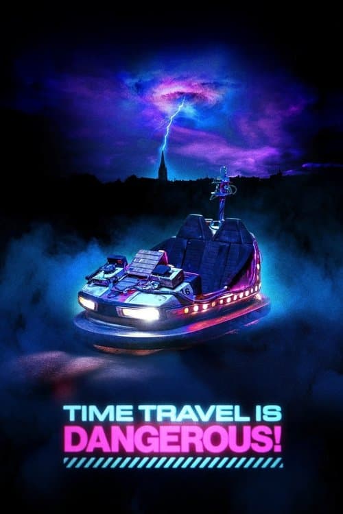 Time Travel Is Dangerous! movie poster