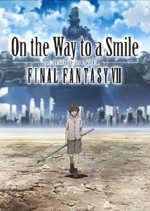 Final Fantasy VII: On the Way to a Smile - Episode Denzel movie poster