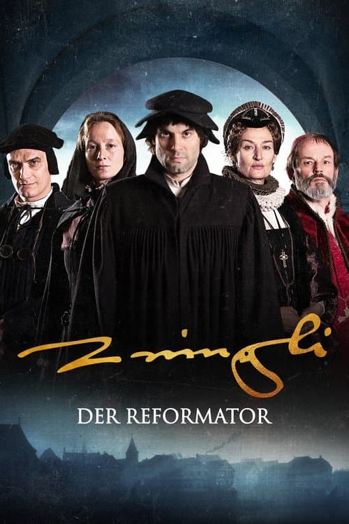 The Reformer. Zwingli: A Life's Portrait movie poster
