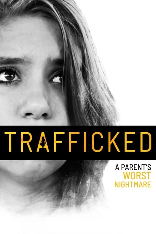 Trafficked: A Parent's Worst Nightmare movie poster