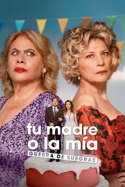 Your Mother or Mine: Mothers-in-Law at War movie poster