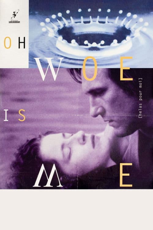 Oh, Woe Is Me movie poster
