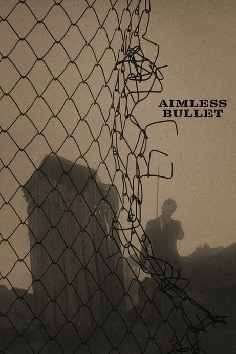 Aimless Bullet movie poster