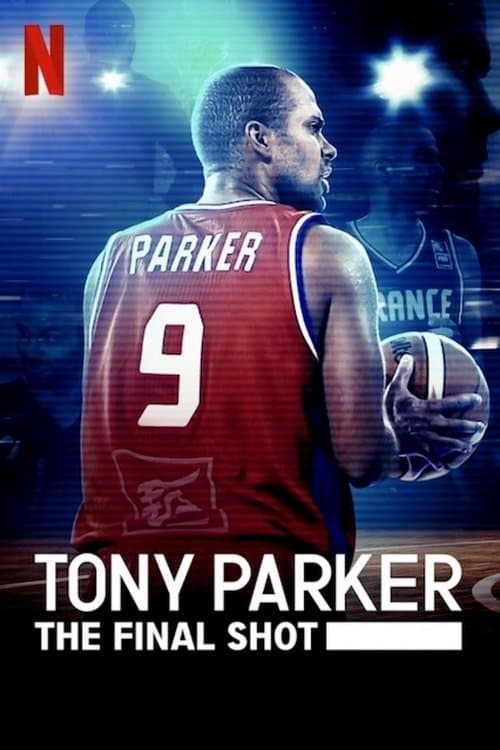 Tony Parker: The Final Shot movie poster