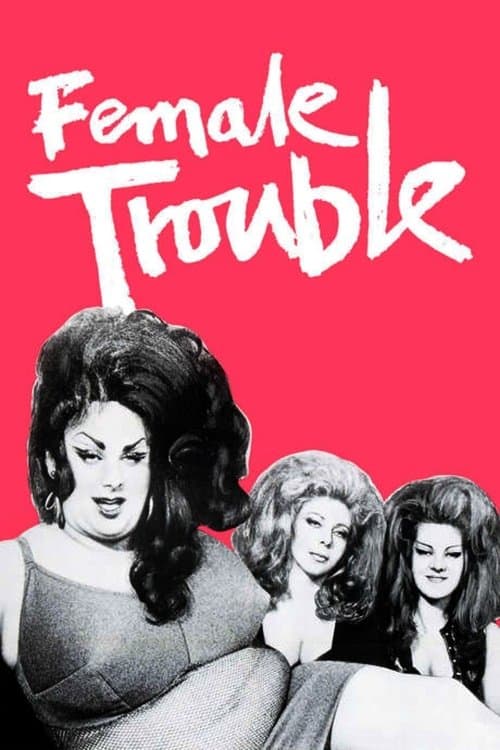 Female Trouble movie poster