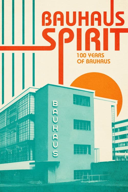 Bauhaus Spirit: 100 Years of Bauhaus movie poster